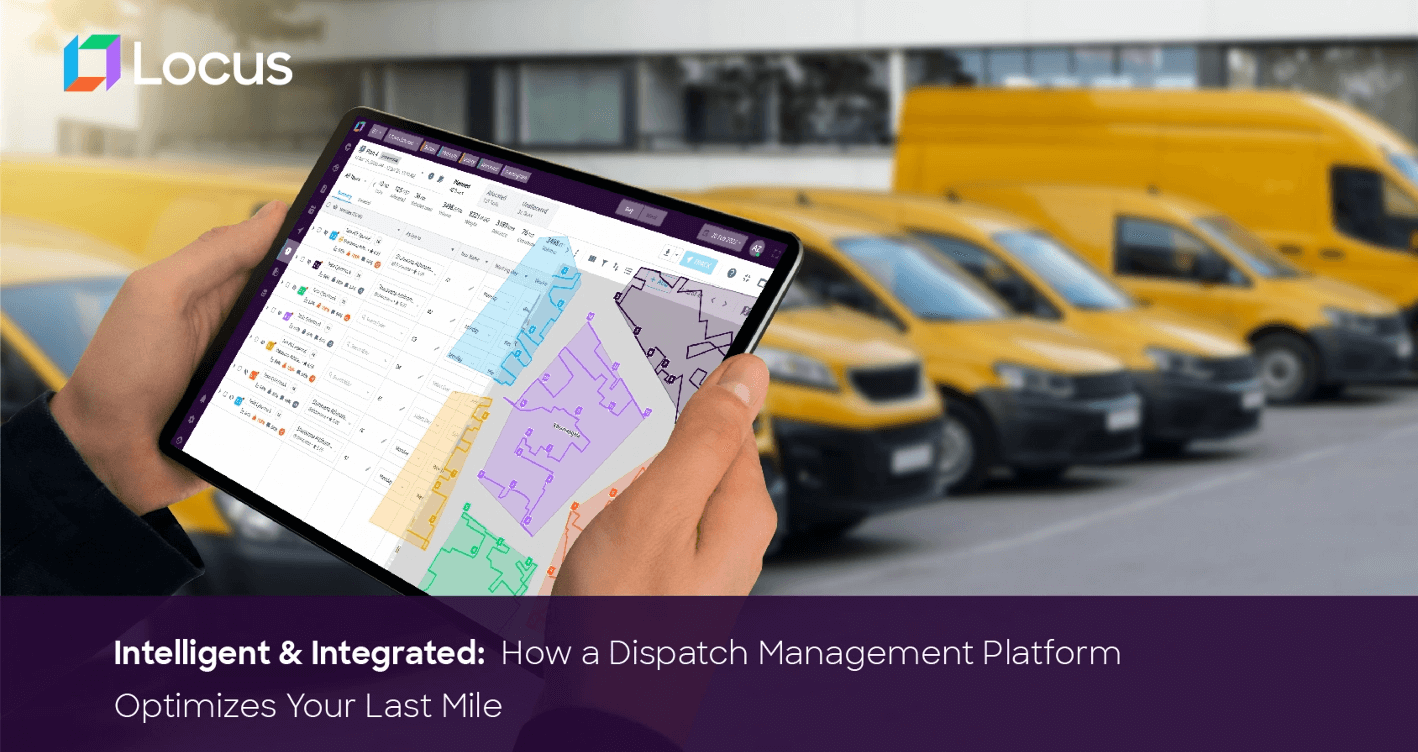 How a Dispatch Management Platform Optimizes Your Last Mile