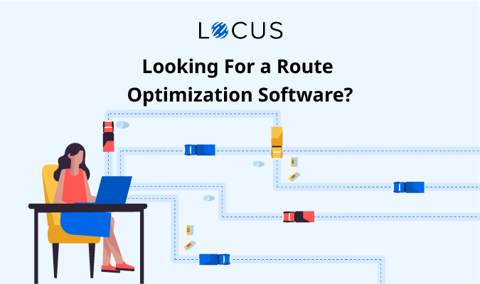 Looking for a Route Optimization Software? Here's what to consider.