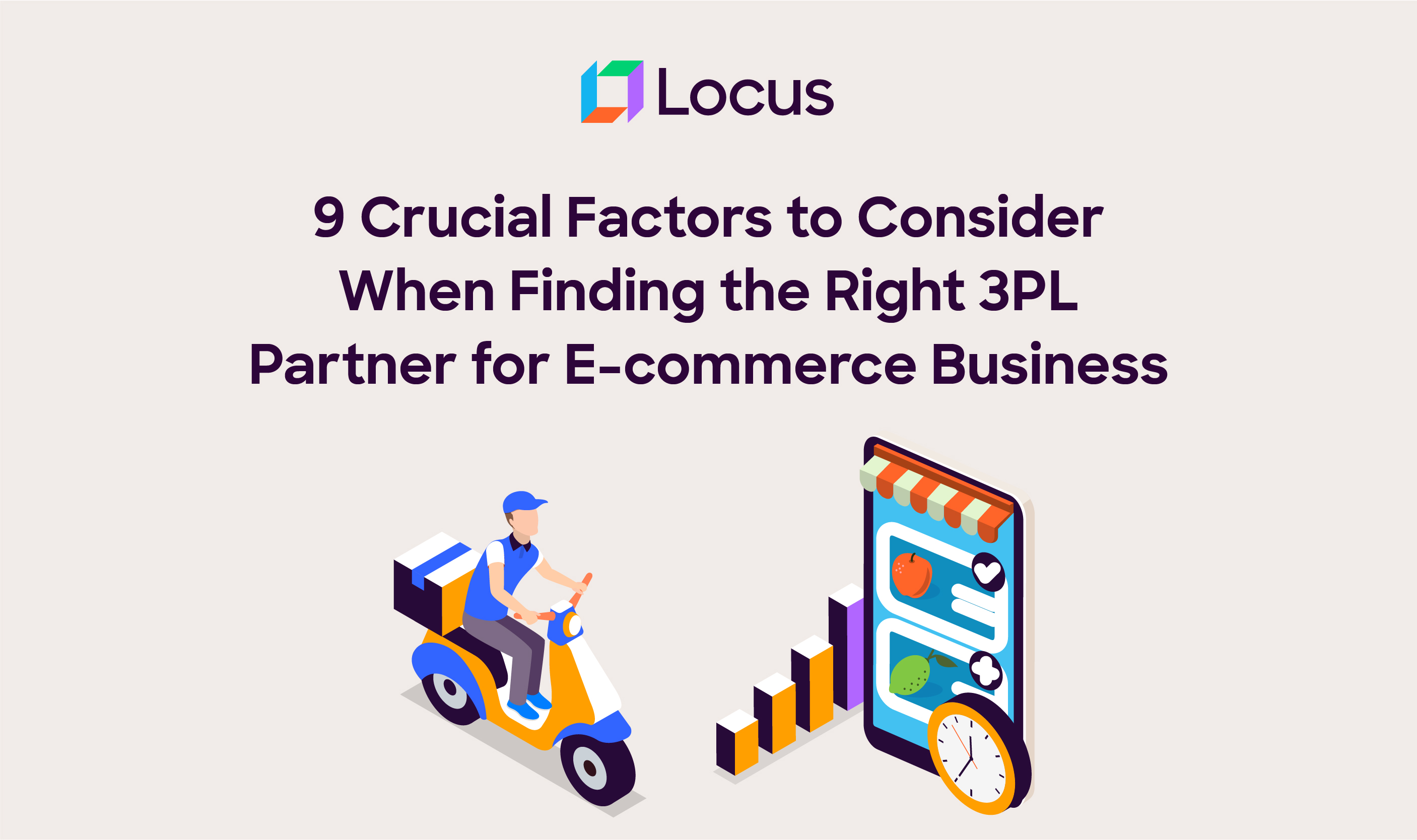9 Factors to Consider While Choosing a 3PL Logistics Partner