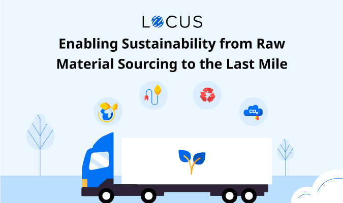 Sustainability from Raw Material Sourcing to All-Mile