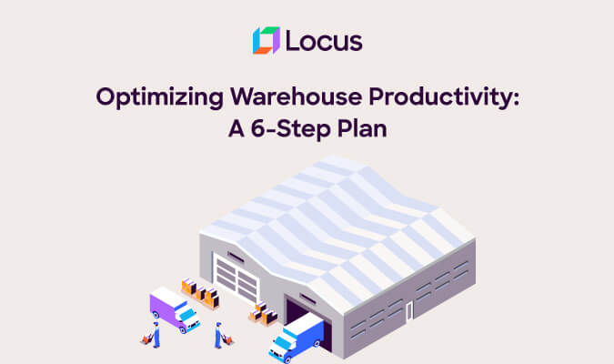 Optimizing Warehouse Productivity: A Comprehensive 6-Step Guide