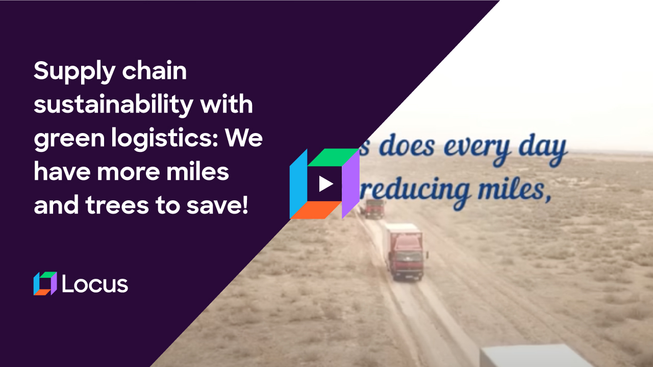 Supply Chain Sustainability with Green Logistics - We have more Miles (and trees) to “Save”!
