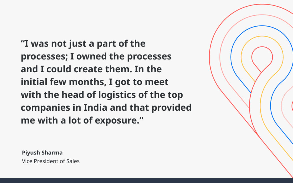 A quote by Piyush Sharma on the process of creating a Locus logistics product