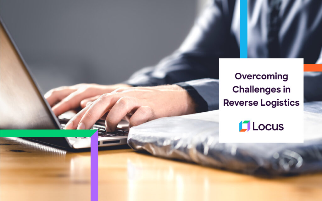 Reverse Logistics Challenges and How to Overcome Them