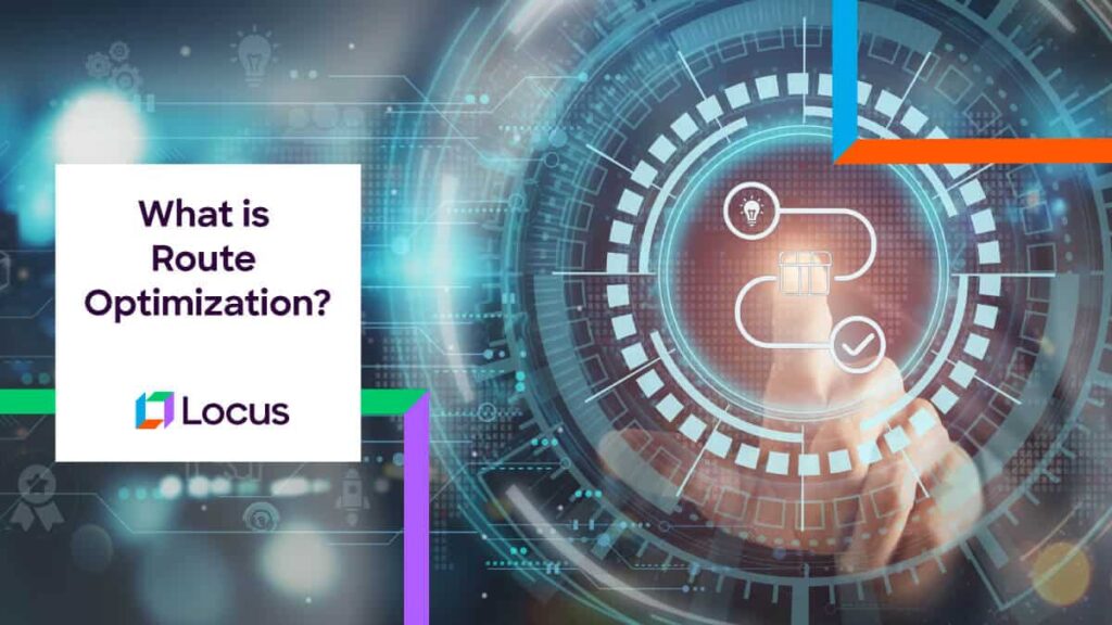 What is Route Optimization? A Complete Guide For Logistics
