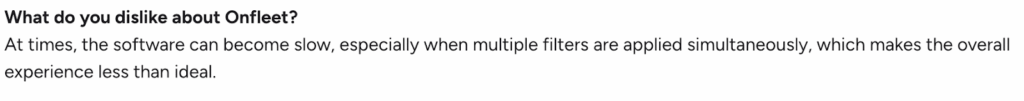 Onfleet review from G2 about the limitation of multiple filters applied with delayed loading indicators.