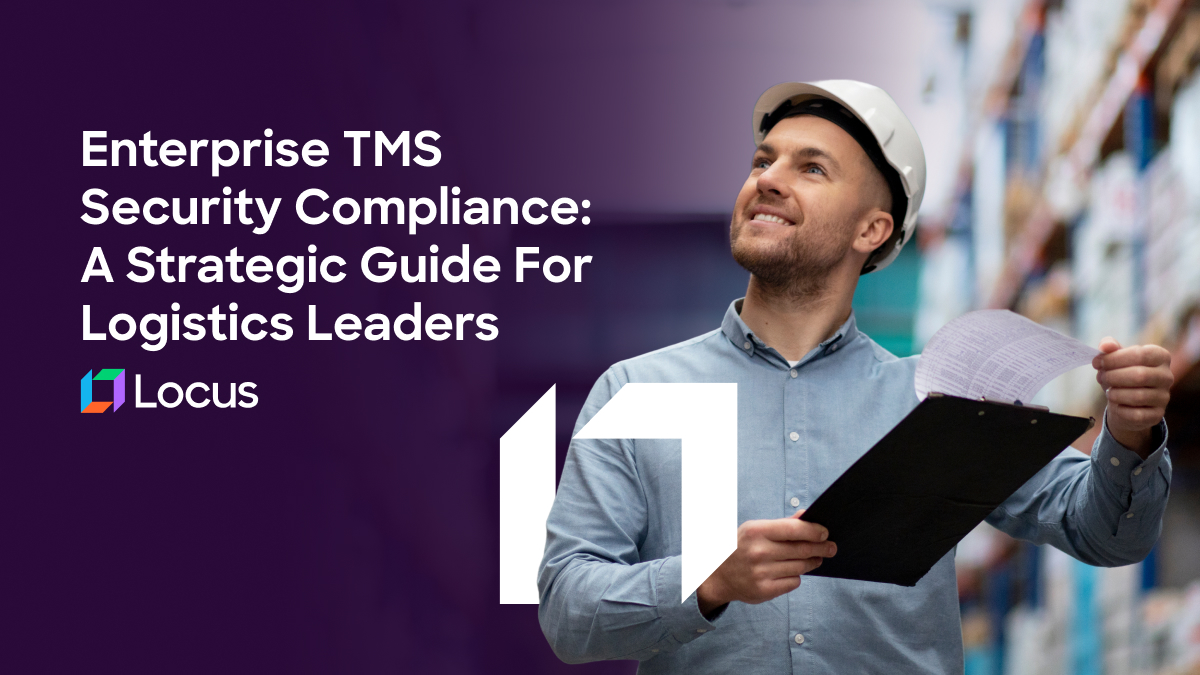 Enterprise TMS Security Compliance: What Leaders Must Know
