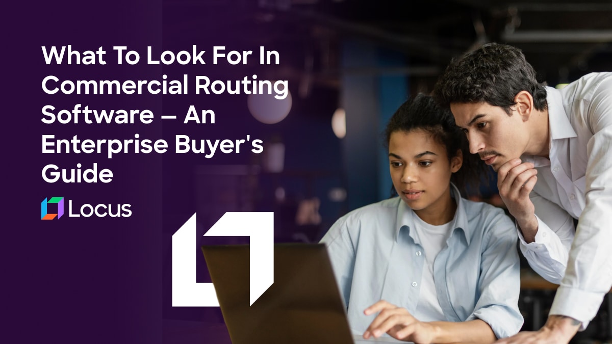 Commercial Routing Software: What Enterprise Buyers Must Know